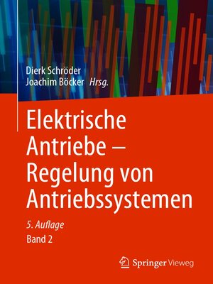 cover image of Elektrische Antriebe – Regelung von Antriebssystemen